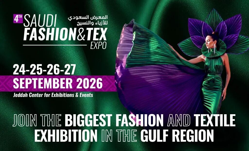 沙特国际时装、纺织品 及皮革展览会 SaudiFashion&Tex